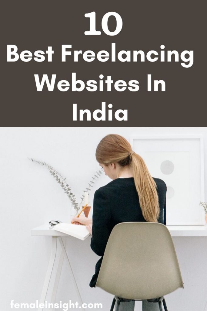 Top 10 Freelancing Websites In India- Female Insight